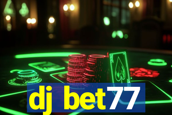 dj bet77